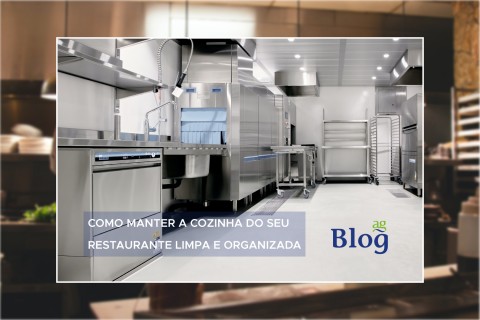 Como manter a cozinha do seu restaurante limpa e organizada